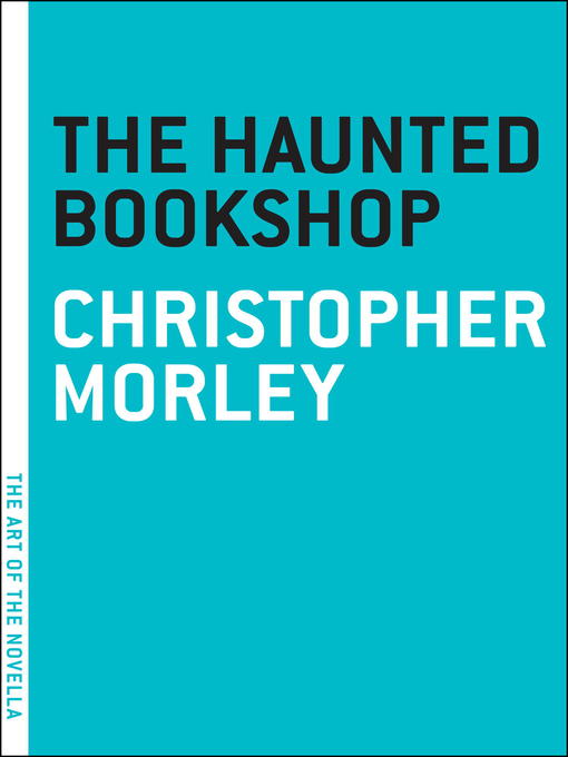 Title details for The Haunted Bookshop by Christopher Morley - Wait list